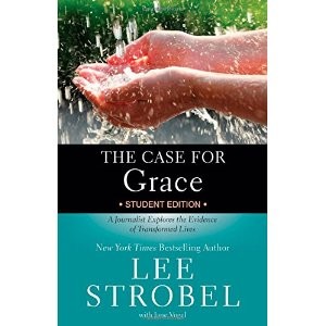 The Case for Grace (Student Edition) by Lee Strobel
